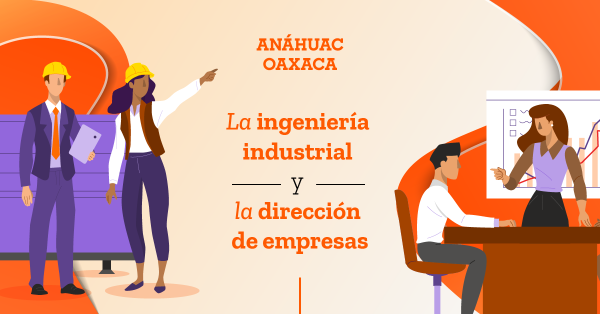 La ingeniería industrial y la dirección de empresas
